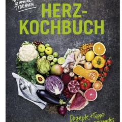 Das Herz-Kochbuch: Rezepte und Tipps für ein gesundes Herz Ebook