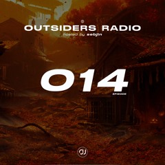 OUTSIDERS RADIO — EPISODE 014