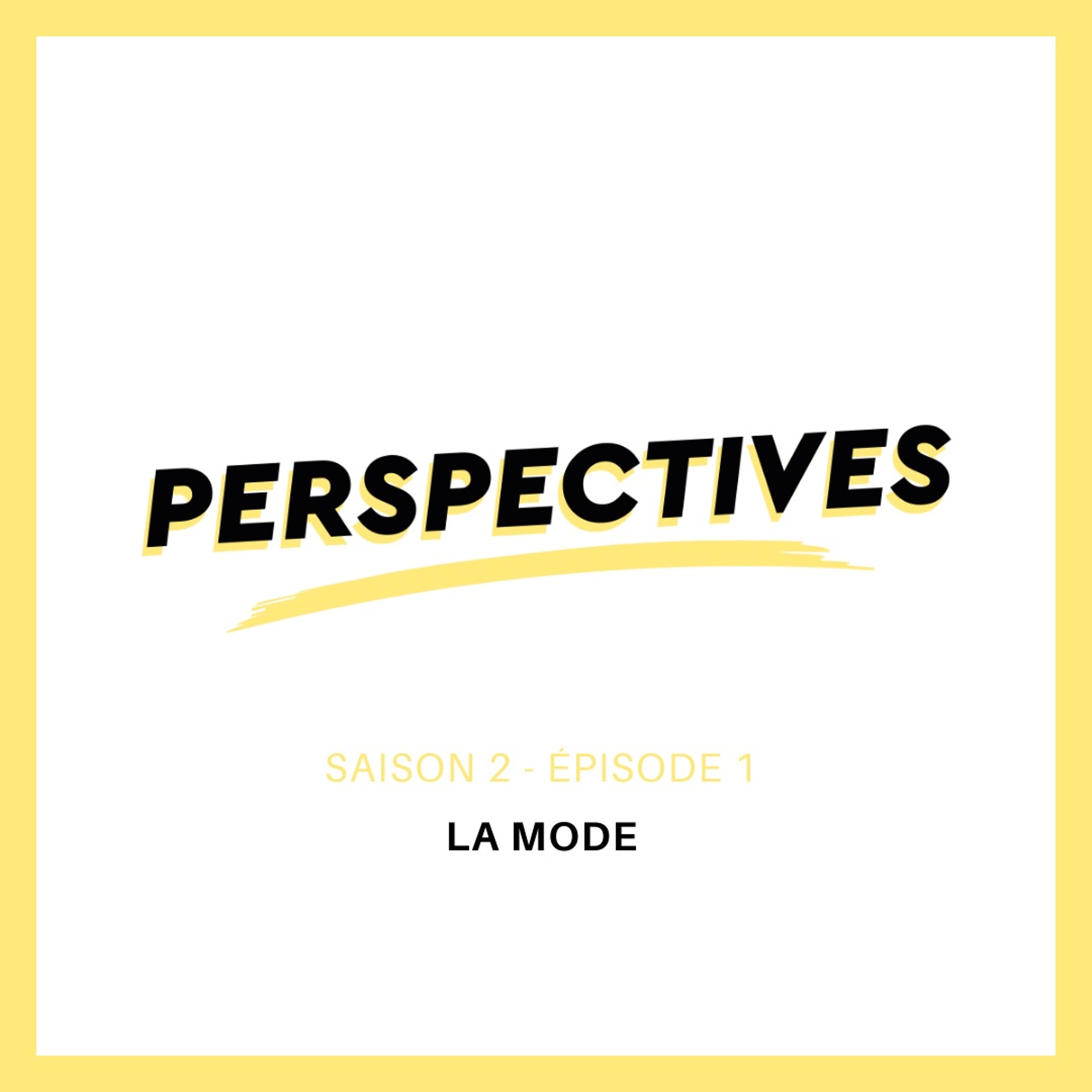 Saison 2 - Episode 1 : La Mode