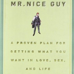 DOWNLOAD EPUB 🖌️ No More Mr Nice Guy: A Proven Plan for Getting What You Want in Lov