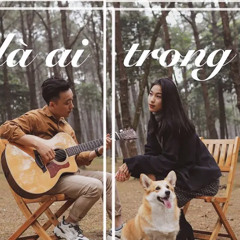 Tôi Là Ai Trong Em Guitar Acoustic Cover - Thái Eng