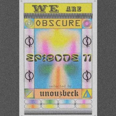 WE ARE OBSCURE EPISODE 11