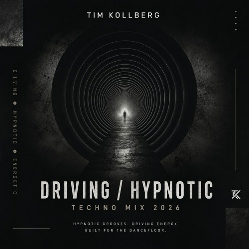 Tim Kollberg – Driving / Hypnotic Techno Mix 2026 artwork