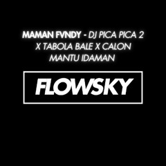 DJ PICA PICA 2 X TABOLA BALE X CALON MANTU IDAMAN SLOW VIRAL TIKTOK FULL SONG MAMAN FVNDY 2025