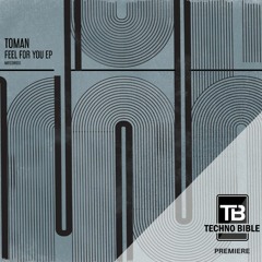 TB Premiere: Toman - Feel For You [Moscow Records]