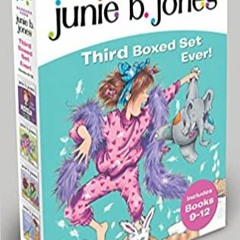 READ/DOWNLOAD$> Junie B. Jones's Third Boxed Set Ever! (Books 9-12) FULL BOOK PDF & FULL AUDIOBOOK