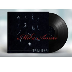 MIKE AMIRI ft tommyb