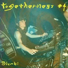 slumbi vinyl set @ togetherness 4