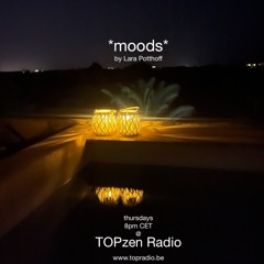 *moods* by Lara Potthoff @ TOPzen Radio 15.08.2024