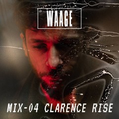 WAAGE: Mix#004 - Clarence Rise