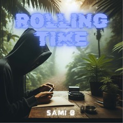 Sami B - Rolling Time [FREE DL]