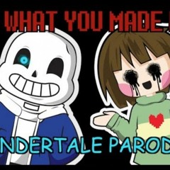 OR3O【UNDERTALE PARODY 】LOOK WHAT YOU MADE ME DO
