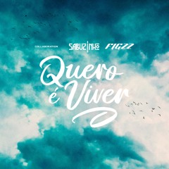 SABUZINHO & FIGZZ - QUERO É VIVER (MIX KIZOMBA NEW SCHOOL)
