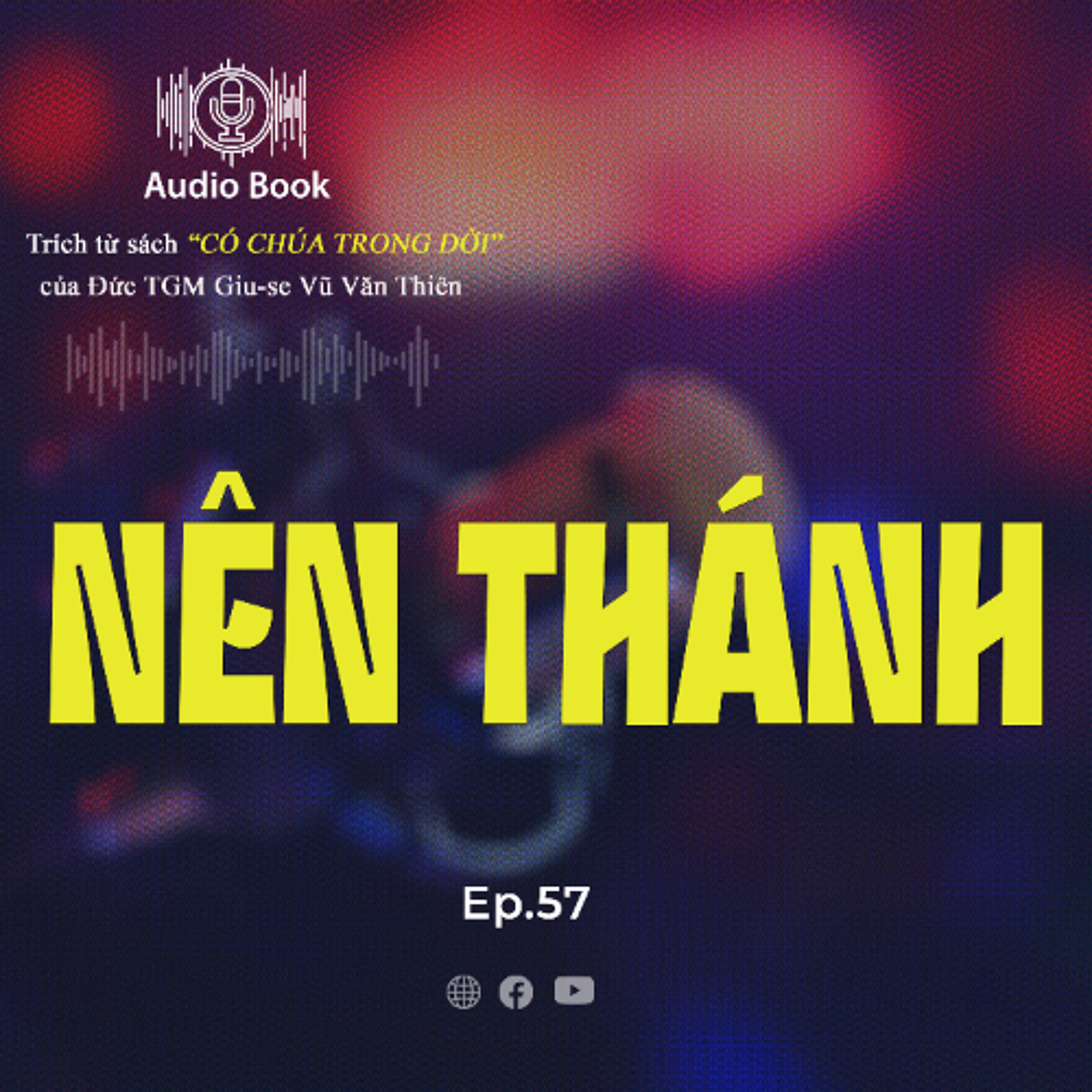 Audiobook Số 57 - Nên thánh
