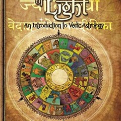 [Access] EBOOK EPUB KINDLE PDF Science of Light: An Introduction to Vedic Astrology by  Freedom Tobi
