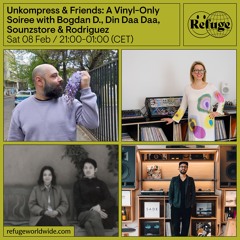 Unkompress & Friends - Bogdan D., Din Daa Daa, Sounzstore & Rodriguez - 08 Feb 2025