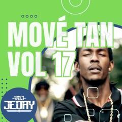 Mové Tan Vol 17 - Mix Trap - Mix Drill - by Dj Jeday - 971 - 972 - 973