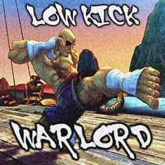 WARLORD - LOW KICK [TRAINING STAGE]