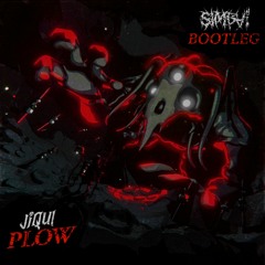 JIQUI - PLOW (SIMBV! BOOTLEG)
