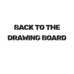 Back To The Drawing Board