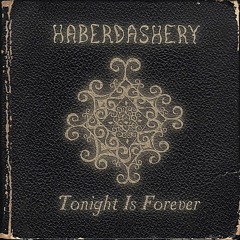 Haberdashery - Tonight Is Forever (Destination's Molten Mix)