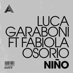Luca Garaboni ft Fabiola Osorio - Niño (Extended Mix)