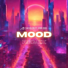 24kGoldn Ft. Iann Dior - Mood | J Λ Z Σ I Remix