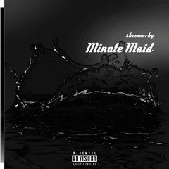 MINUTE MAID (PRODUCED BY ORIGAMI)