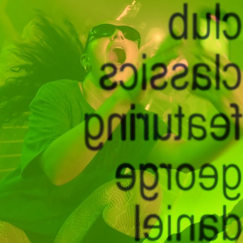 Stream Club classics featuring George Daniel (Eulonzo Mix) by