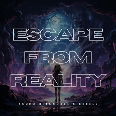 Escape From Reality [FREE DOWNLOAD]