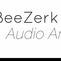 BeeZerk - Audio Art