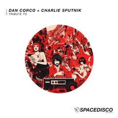 Tribute To - Dan Corco, Charlie Sputnik
