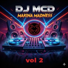DJ McD - Makina Madness vol 2