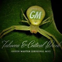 Tahoeca & Critical Dark - Green Master (Original Mix)