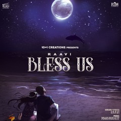 BLESS US - RAAVI