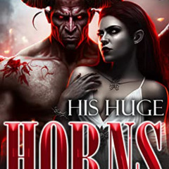 FREE PDF 📥 His Huge Horns: Monster's Bride Erotica by  Layla Fae [EBOOK EPUB KINDLE