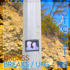 POTCAST 013 - UK BASS / UKG / BREAKS