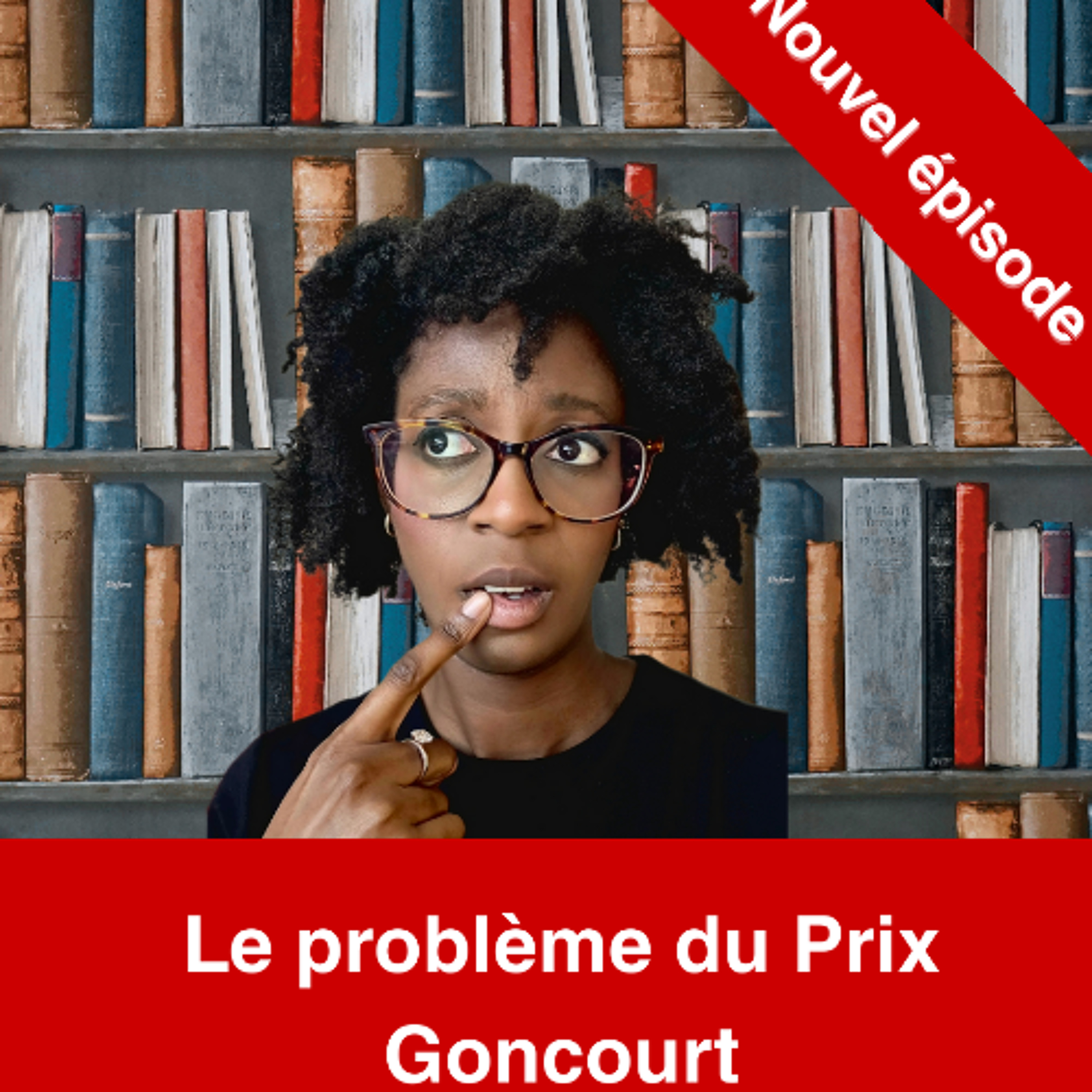 [POODCAST] LE PROBLÈME DU PRIX GONCOURT