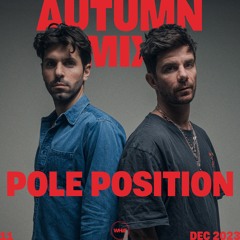 #11 POLE POSITION - AUTUMN MIX @ WHaT MAGAZINE