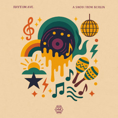 PREMIERE: Rhythm ave. - A Snob From Berlin [Hive Label]