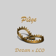 Dozan x LCO - Piège (prod. X-ray)