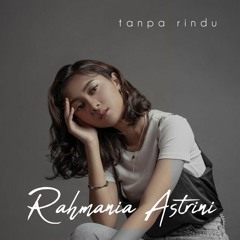 Tanpa Rindu - Rahmania Astrini Cover