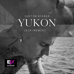 Justin Bieber - Yukon (EJX-REMIX)