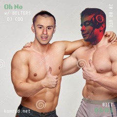 Oh No! 001 w/ Belters + DJ CDQ