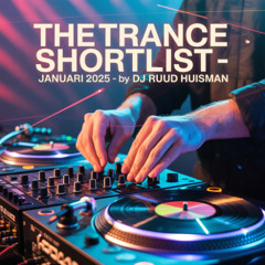The Trance (RDH) Shortlist January 2025 by Ruud Huisman