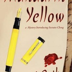 PDF/Ebook Mandarin Yellow BY : Steven M. Roth