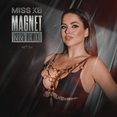 Magnet (2025 Remix)