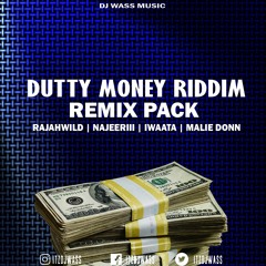 Dutty Money Riddim Remix Pack - Rajahwild, Najeeriii, Iwaata, Malie (Download Link In Description)
