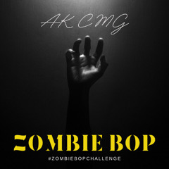 Ak CMG - Zombie Bop