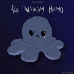 Age nadidim hamo(ft casi)